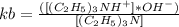 kb =  \frac{( [( C_{2}H_{5})_{3}NH^{+} ]*  OH^{-} )}{[( C_{2}H_{5})_{3}N]}