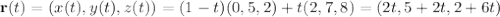 \mathbf r(t)=(x(t),y(t),z(t))=(1-t)(0,5,2)+t(2,7,8)=(2t,5+2t,2+6t)