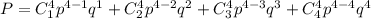 P=C^4_1p^{4-1}q^1+C^4_2p^{4-2}q^2+C^4_3p^{4-3}q^3+C^4_4p^{4-4}q^4