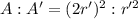 A : A' = (2r')^2 : r'^2
