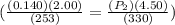 (\frac{(0.140)(2.00)}{(253)} = \frac{(P_2)(4.50)}{(330)}  )