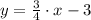 y = \frac{3}{4}\cdot x - 3