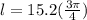 l = 15.2(\frac{3\pi}{4})