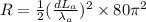 R = \frac{1}{2}(\frac{dL_{a}}{\lambda_{a}})^{2}\times 80\pi^{2}