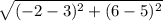 \sqrt{(-2-3)^{2}+(6-5)^{2}}