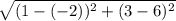 \sqrt{(1-(-2))^{2} + (3-6)^{2}}