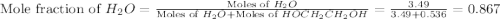 \text{Mole fraction of }H_2O=\frac{\text{Moles of }H_2O}{\text{Moles of }H_2O+\text{Moles of }HOCH_2CH_2OH}=\frac{3.49}{3.49+0.536}=0.867