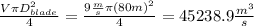 \frac{V\pi D_{blade}^2}{4} =\frac{9\frac{m}{s}\pi(80m)^2}{4} =45238.9\frac{m^3}{s}