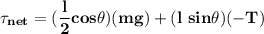 \mathbf{\tau_{net} =(\dfrac{l}{2} cos  \theta ) (mg) +(l\  sin \theta )(-T)}