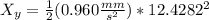 X_y=\frac{1}{2} (0.960\frac{mm}{s^{2}})*12.4282^{2}