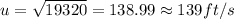 u=\sqrt{19320}=138.99\approx 139 ft/s