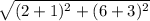\sqrt{(2+1)^2+(6+3)^2}