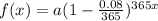 f(x)=a(1-\frac{0.08}{365})^{365x}
