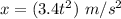 x=(3.4t^2)\ m/s^2
