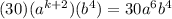 (30)(a^{k+2})(b^{4})=30 a^{6}b^{4}