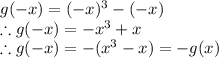 g(-x)=(-x)^{3}-(-x) \\ \therefore g(-x)=-x^{3}+x \\ \therefore g(-x)=-(x^{3}-x)=-g(x)
