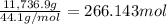 \frac{11,736.9 g}{44.1 g/mol}=266.143 mol