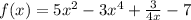 f(x)=5x^2-3x^4 +\frac{3}{4x}-7