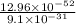 \frac{12.96 \times 10^{-52}}{9.1 \times 10^{-31}}