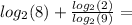 log_{2}(8)+ \frac{ log_{2}(2)}{ log_{2}(9)}=