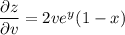 \dfrac{\partial z}{\partial v}=2ve^y(1-x)