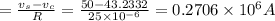 =\frac{v_s-v_c}{R}=\frac{50-43.2332}{25\times 10^{-6}}=0.2706\times 10^6A