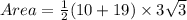 Area =  \frac{1}{2} (10 + 19) \times 3 \sqrt{3}