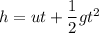 h = u t + \dfrac{1}{2}gt^2