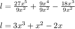 l=\frac{27x^5}{9x^2} +\frac{9x^4}{9x^2} -\frac{18x^3}{9x^2} \\\\l=3x^3+x^2-2x