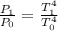 \frac {P_1}{P_0}=\frac {T_1^4}{T_0^4}