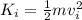 K_i = \frac{1}{2}mv_i^2