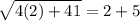 \sqrt{4(2)+41}=2+5
