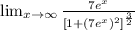 \lim_{x\to\infty } \frac{7e^{x}}{[{1+(7e^{x})^2}]^\frac{3}{2}}