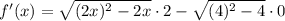 f'(x)=\sqrt{(2x)^2-2x}\cdot 2-\sqrt{(4)^2-4}\cdot 0