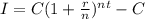 I=C(1+\frac{r}{n})^{nt}-C