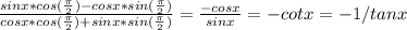 \frac{sinx*cos( \frac{ \pi }{2})-cosx*sin( \frac{ \pi }{2})}{cosx*cos( \frac{ \pi }{2})+sinx*sin( \frac{ \pi }{2})} = \frac{-cosx}{sinx}=-cotx=-1/tanx