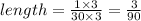 length=\frac{1\times3}{30\times3}=\frac{3}{90}