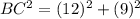 BC^2=(12)^2+(9)^2