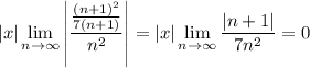 \displaystyle|x|\lim_{n\to\infty}\left|\frac{\frac{(n+1)^2}{7(n+1)}}{n^2}\right|=|x|\lim_{n\to\infty}\frac{|n+1|}{7n^2}=0