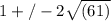 1 +/- 2\sqrt{(61) }