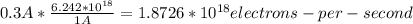 0.3A*\frac{6.242*10^{18} }{1A} =1.8726*10^{18} electrons-per-second
