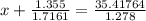 x+\frac{1.355}{1.7161}=\frac{35.41764}{1.278}