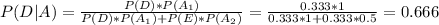 P(D|A)=\frac{P(D)*P(A_1)}{P(D)*P(A_1)+P(E)*P(A_2)} =\frac{0.333*1}{0.333*1+0.333*0.5}=0.666