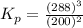 K_p=\frac{(288)^3}{(200)^2}