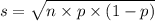 s = \sqrt{n\times p\times (1-p)}