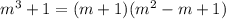 m^3+1=(m+1)(m^2-m+1)