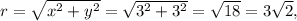 r=\sqrt{x^2+y^2}=\sqrt{3^2+3^2}=\sqrt{18}=3\sqrt2,