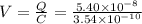 V =\frac{Q}{C} = \frac{5.40\times 10^{-8}}{3.54\times 10^{-10}}