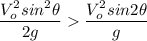 \dfrac{V_o^2sin^2\theta }{2g}\dfrac{V_o^2sin2\theta }{g}