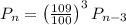 P_n = \left(\frac{109}{100}\right)^3P_{n-3}